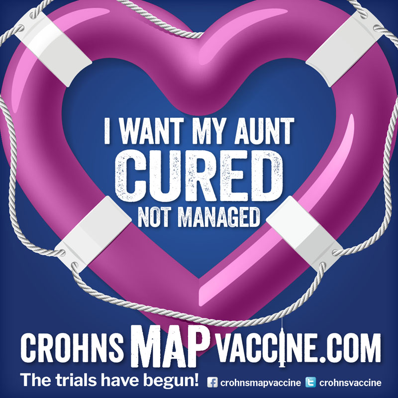 Crohn's MAP Vaccine Facebook Campaign - I want my AUNT to be cured not managed