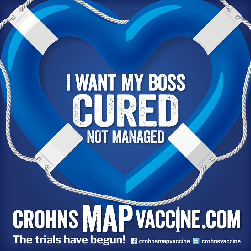 Crohn's MAP Vaccine Facebook Campaign - I want my BOSS to be cured not managed