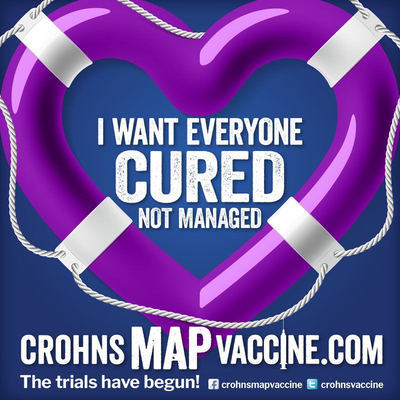 Crohn's MAP Vaccine Facebook Campaign - I want EVERYONE to be cured not managed 4
