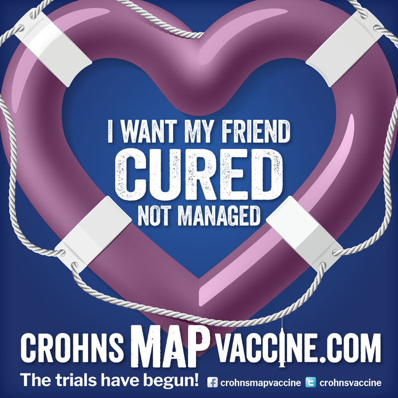 Crohn's MAP Vaccine Facebook Campaign - I want my FRIEND to be cured not managed