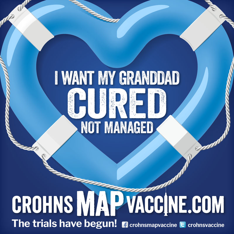 Crohn's MAP Vaccine Facebook Campaign - I want my GRANDDAD to be cured not managed