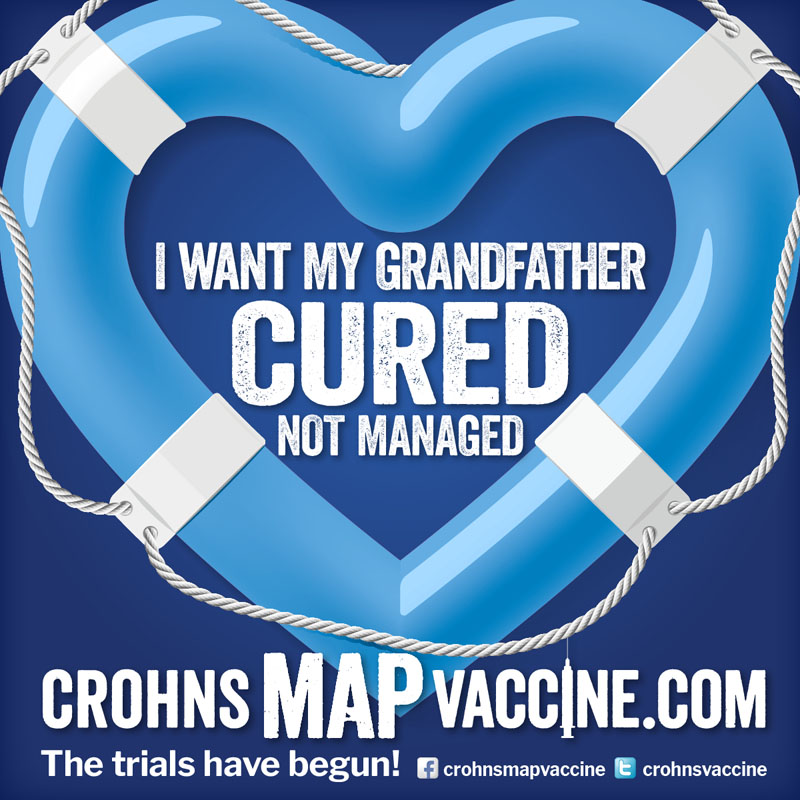 Crohn's MAP Vaccine Facebook Campaign - I want my GRANDFATHER to be cured not managed