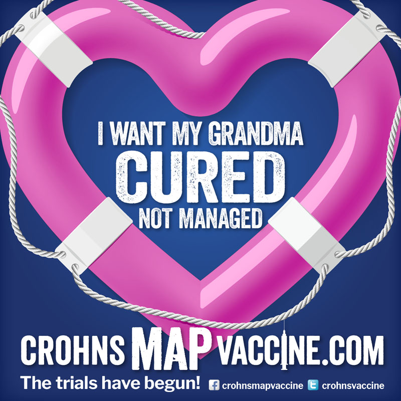 Crohn's MAP Vaccine Facebook Campaign - I want my GRANDMA to be cured not managed