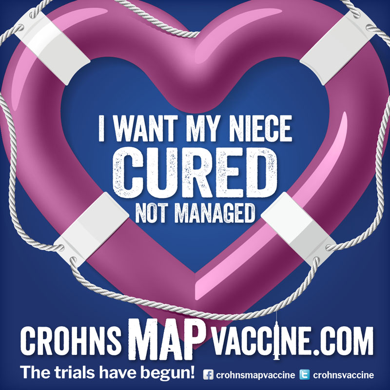 Crohn's MAP Vaccine Facebook Campaign - I want my NIECE cured not managed