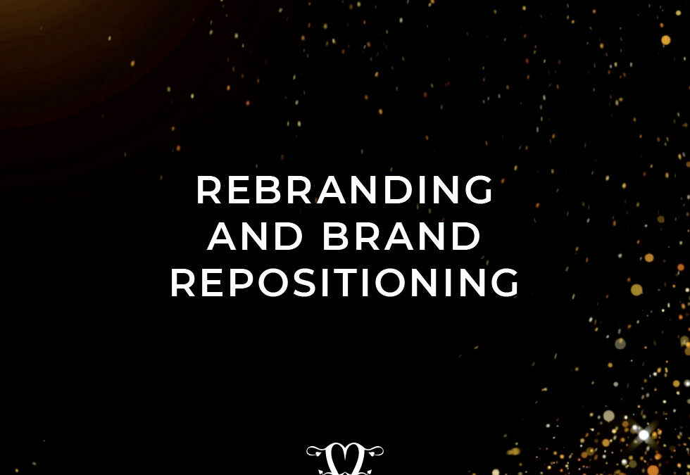 Rebranding and Brand Repositioning: Key Considerations for Established Businesses